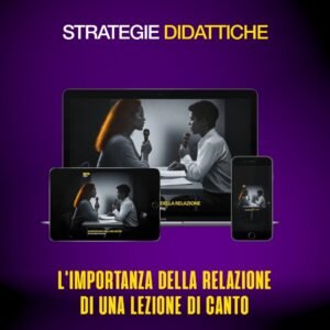 Strategie didattiche - L'importanza della relazione nella lezione di canto